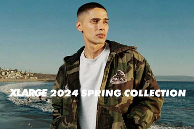 【XLARGE】2024 SPRING COLLECTION